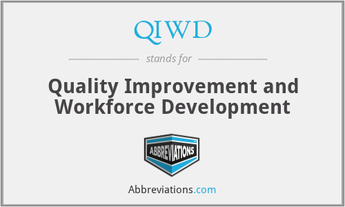 QIWD - Quality Improvement and Workforce Development