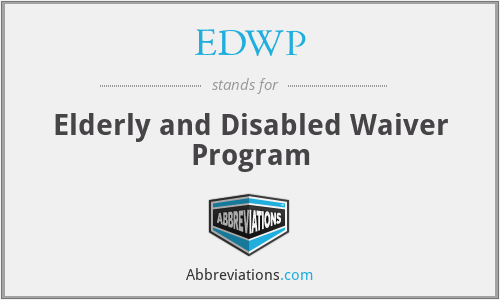 EDWP - Elderly and Disabled Waiver Program
