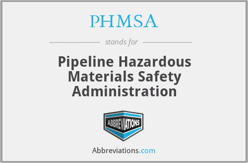 PHMSA - Pipeline Hazardous Materials Safety Administration