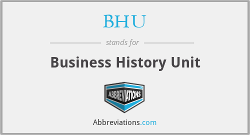 BHU - Business History Unit
