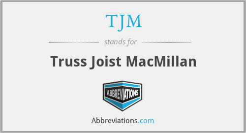 TJM - Truss Joist MacMillan