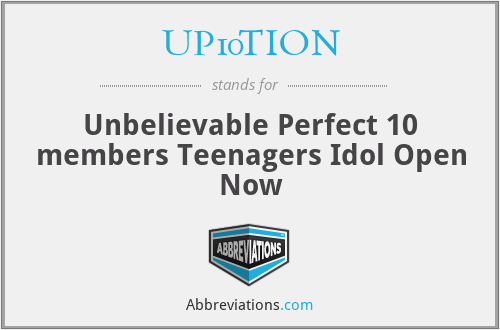 UP10TION - Unbelievable Perfect 10 members Teenagers Idol Open Now