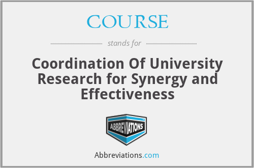 COURSE - Coordination Of University Research for Synergy and Effectiveness