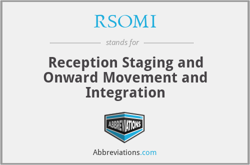 RSOMI - Reception Staging and Onward Movement and Integration