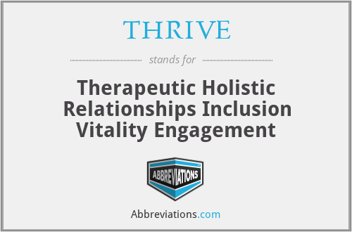 THRIVE - Therapeutic Holistic Relationships Inclusion Vitality Engagement