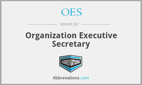OES - Organization Executive Secretary