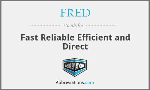FRED - Fast Reliable Efficient and Direct