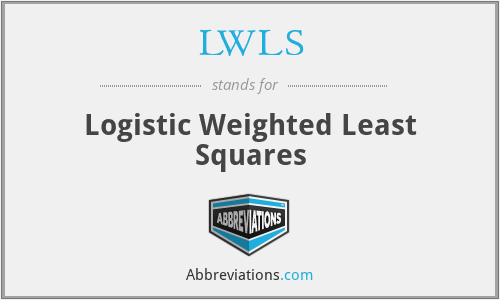 LWLS - Logistic Weighted Least Squares