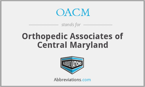 OACM - Orthopedic Associates of Central Maryland