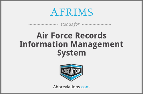 AFRIMS - Air Force Records Information Management System