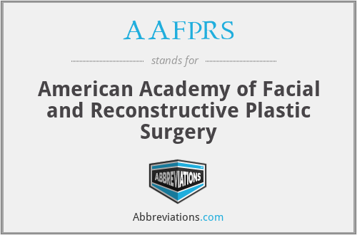 AAFPRS - American Academy of Facial and Reconstructive Plastic Surgery