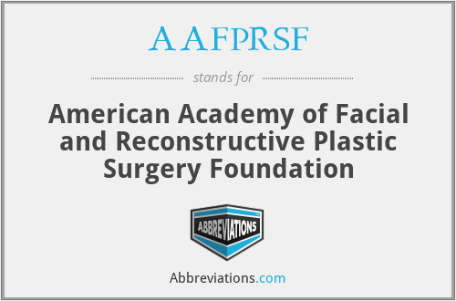 AAFPRSF - American Academy of Facial and Reconstructive Plastic Surgery Foundation