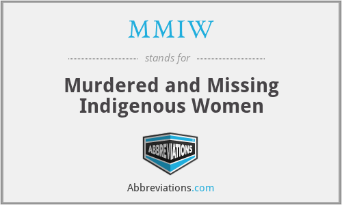 MMIW - Murdered and Missing Indigenous Women