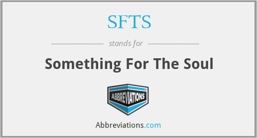 SFTS - Something For The Soul