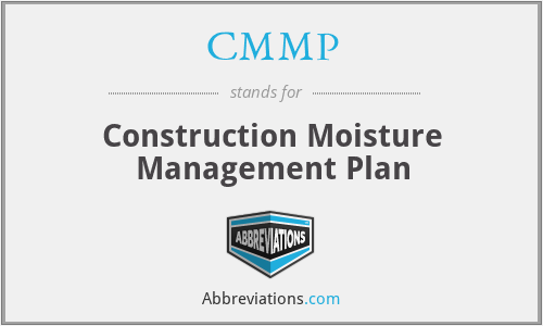 CMMP - Construction Moisture Management Plan