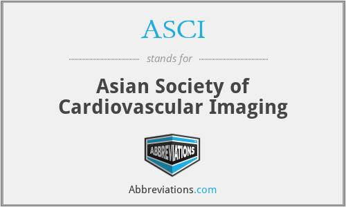 ASCI - Asian Society of Cardiovascular Imaging