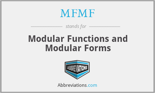 MFMF - Modular Functions and Modular Forms