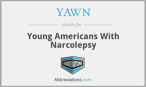 YAWN - Young Americans With Narcolepsy