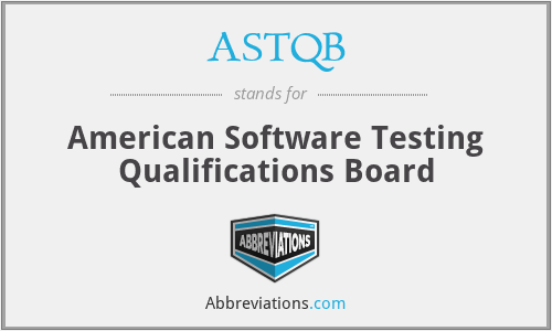 ASTQB - American Software Testing Qualifications Board