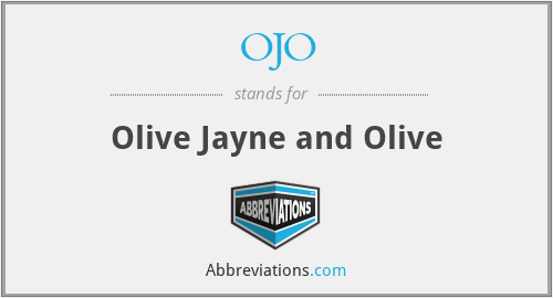 OJO - Olive Jayne and Olive