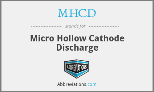 MHCD - Micro Hollow Cathode Discharge