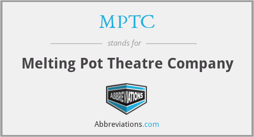 MPTC - Melting Pot Theatre Company