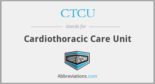 CTCU - Cardiothoracic Care Unit