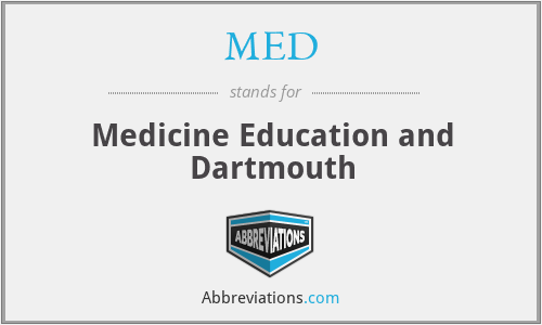 MED - Medicine Education and Dartmouth