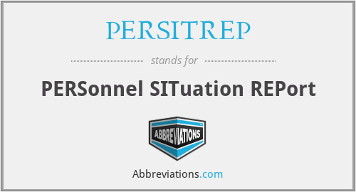PERSITREP - PERSonnel SITuation REPort