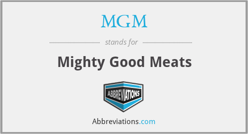 MGM - Mighty Good Meats