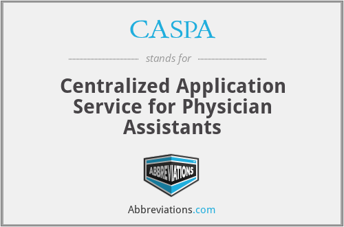 CASPA - Centralized Application Service for Physician Assistants