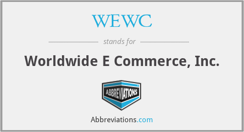 WEWC - Worldwide E Commerce, Inc.