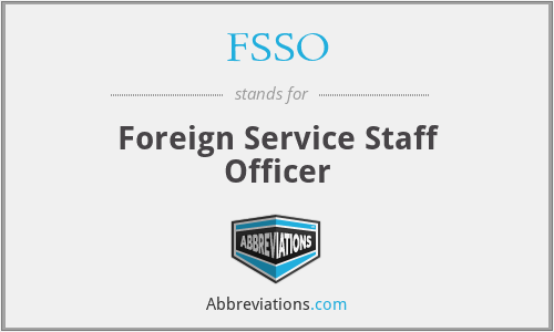 FSSO - Foreign Service Staff Officer