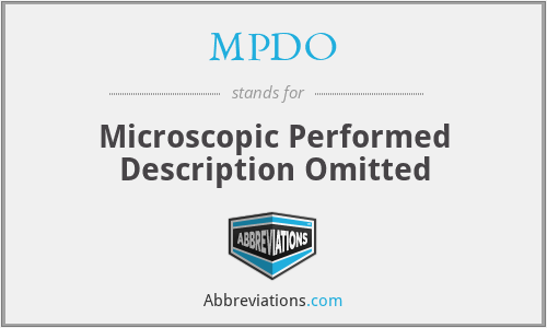 MPDO - Microscopic Performed Description Omitted