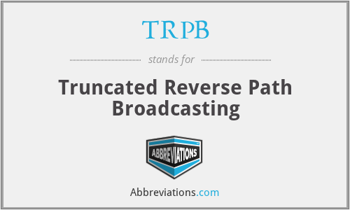 TRPB - Truncated Reverse Path Broadcasting