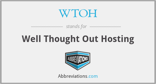 WTOH - Well Thought Out Hosting