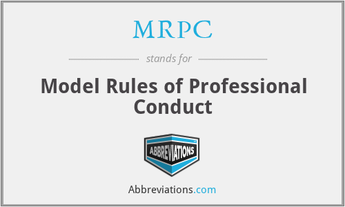 MRPC - Model Rules of Professional Conduct