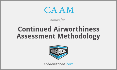 CAAM - Continued Airworthiness Assessment Methodology