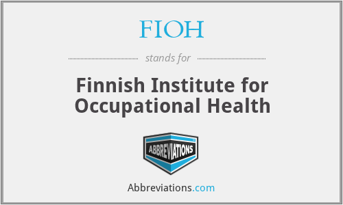 FIOH - Finnish Institute for Occupational Health