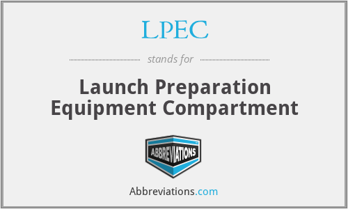 LPEC - Launch Preparation Equipment Compartment