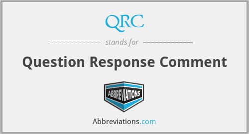 QRC - Question Response Comment