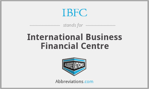 IBFC - International Business Financial Centre