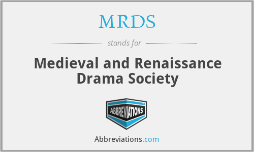 MRDS - Medieval and Renaissance Drama Society