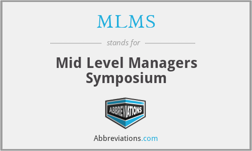 MLMS - Mid Level Managers Symposium