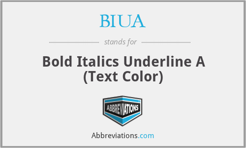 BIUA - Bold Italics Underline A (Text Color)