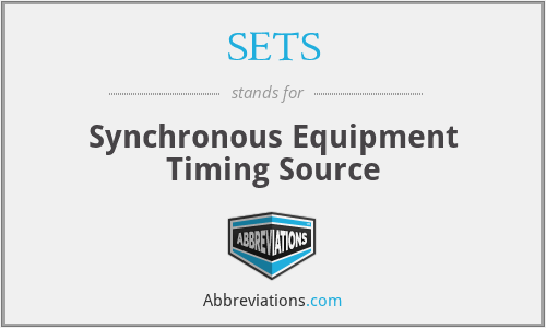 SETS - Synchronous Equipment Timing Source