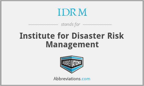 IDRM - Institute for Disaster Risk Management