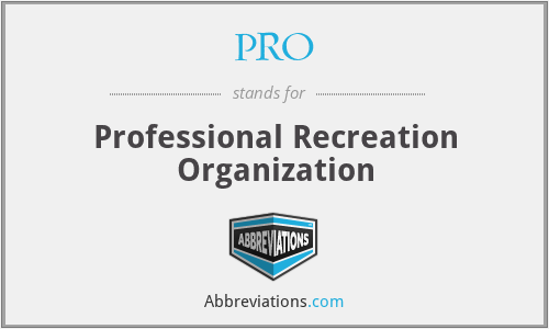 PRO - Professional Recreation Organization