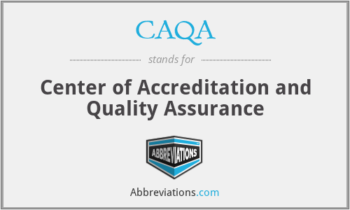 CAQA - Center of Accreditation and Quality Assurance