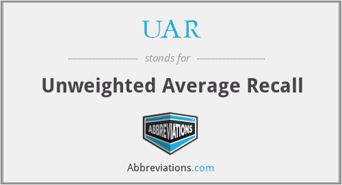 UAR - Unweighted Average Recall